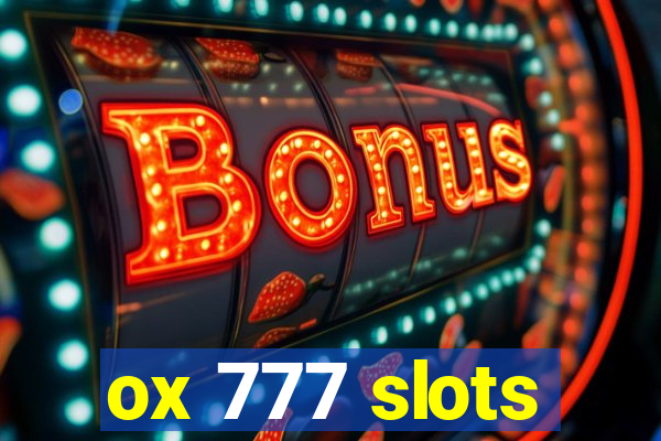 ox 777 slots